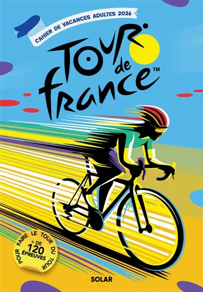 Cahier de vacances Le Tour de France 2026