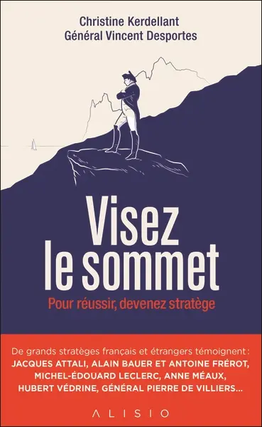 Visez le sommet : pour réussir, devenez stratège