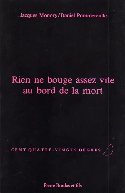 Rien ne bouge assez vite au bord de la mort