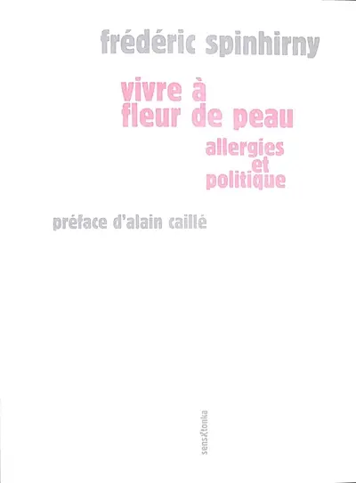 Vivre à fleur de peau : allergies et politique