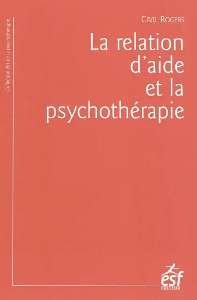La relation d'aide et la psychothérapie