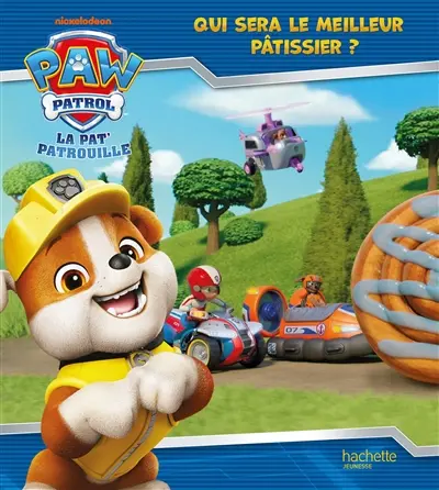 La Pat' Patrouille. Qui sera le meilleur pâtissier ?