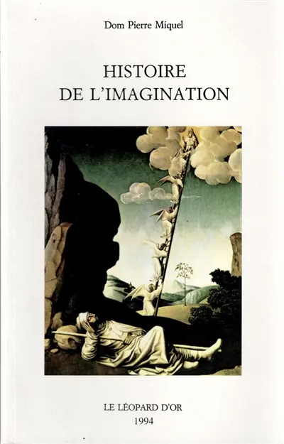 Histoire de l'imagination : introduction à l'imaginaire théologique