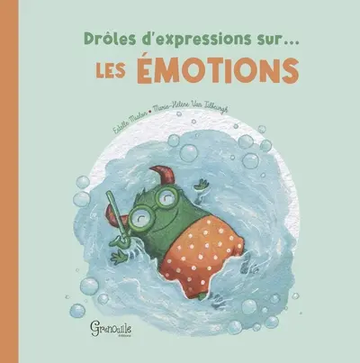 Drôles d'expressions sur... les émotions