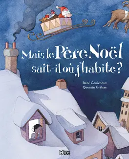 Mais le Père Noël sait-il où j'habite ?