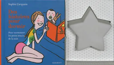 Des histoires pour dormir : pour surmonter les petits soucis de la nuit