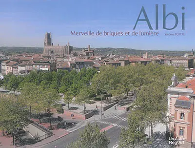 Albi : merveille de briques et de lumière
