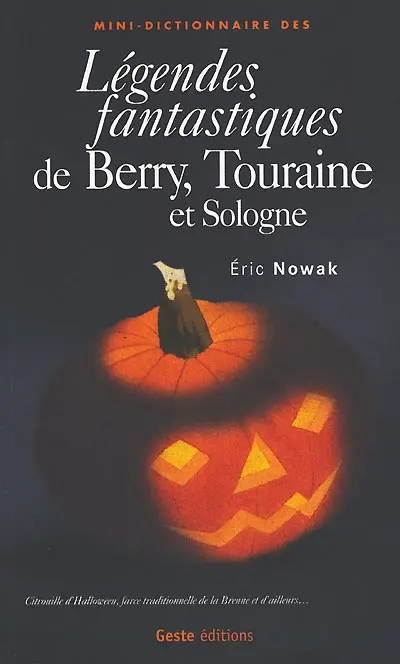 Légendes fantastiques de Berry, Touraine et Sologne