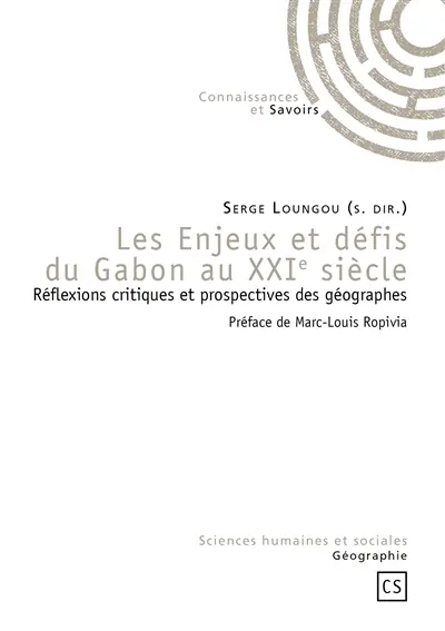 Les enjeux et défis du Gabon au XXIe siècle : réflexions critiques et prospectives des géographes