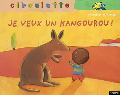 Je veux un kangourou !