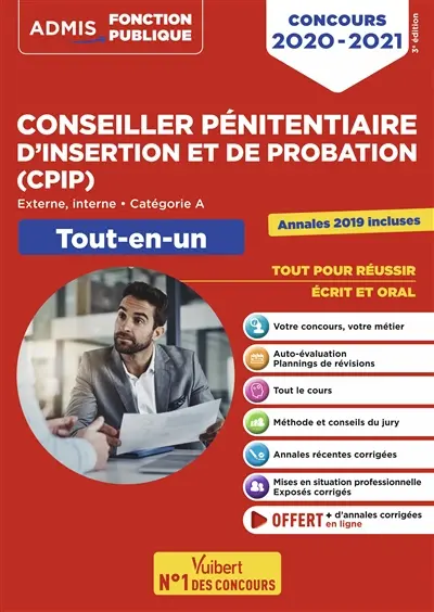 Conseiller pénitentiaire d'insertion et de probation (CPIP) : externe, interne, catégorie A : tout-en-un, concours 2020-2021