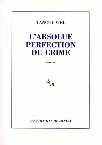 L'absolue perfection du crime