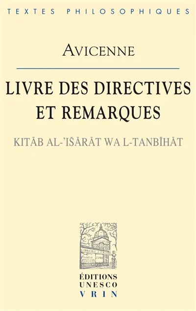 Livre des directives et remarques. Kitab al-isarat wa l-tanbihat