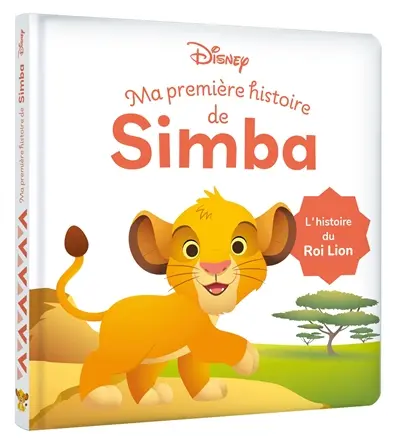 Ma première histoire de Simba : l'histoire du roi lion