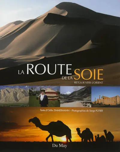 La route de la soie : retour vers l'Orient