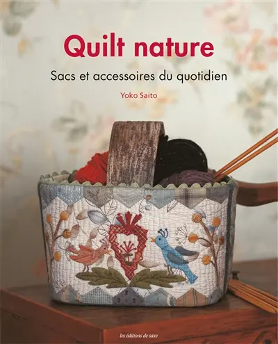Quilt nature : sacs & accessoires du quotidien