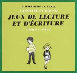 Caroline et Bruno : jeux de lecture et d'écriture, 1er cahier