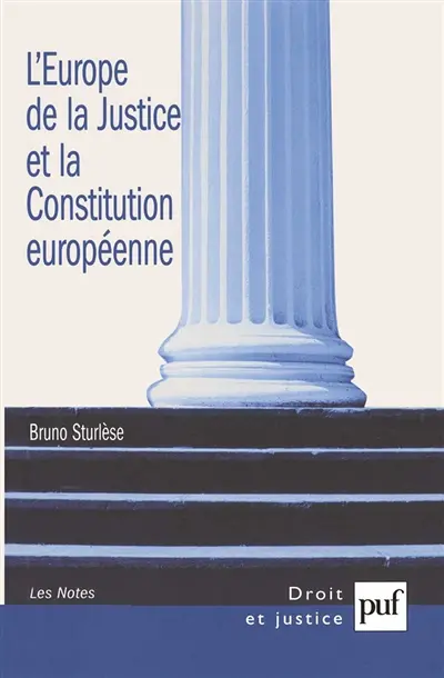 L'Europe de la justice et la Constitution européenne