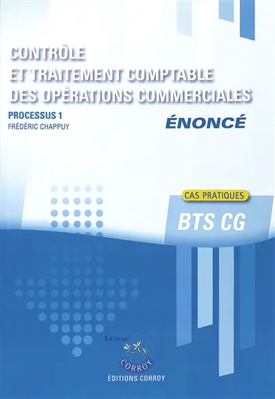 Contrôle et traitement comptable des opérations commerciales : processus 1, BTS CG : énoncé, cas pratiques