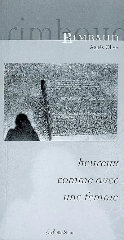 Rimbaud : heureux comme avec une femme