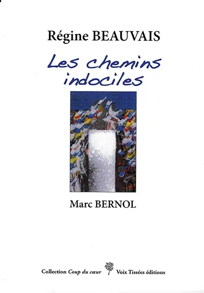Les chemins indociles