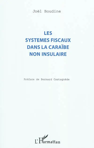 Les systèmes fiscaux dans la Caraïbe non insulaire