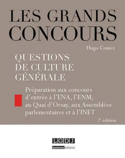 Questions de culture générale : préparation aux concours d'entrée à l'ENA, l'ENM, au Quai d'Orsay, aux Assemblées parlementaires et à l'INET
