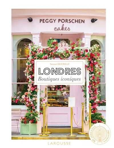 Londres : boutiques iconiques : 80 adresses incontournables
