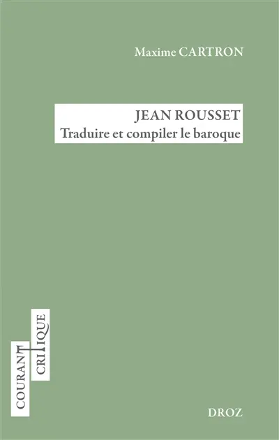 Jean Rousset : traduire et compiler le baroque