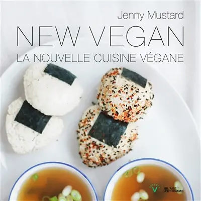 New vegan : la nouvelle cuisine végane