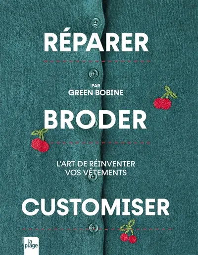 Réparer, broder, customiser : l'art de réinventer vos vêtements