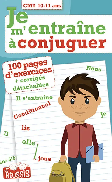 Je m'entraîne à conjuguer CM2, 10-11 ans