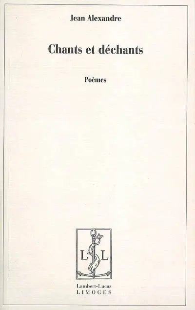 Chants et déchants : poèmes