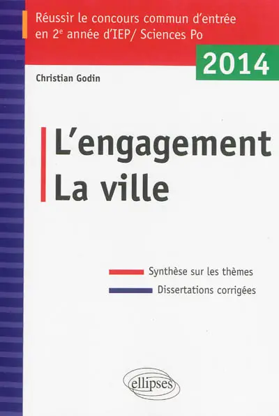 L'engagement, la ville : réussir le concours commun d'entrée en 2e année d'IEP-Sciences Po 2014