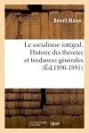 Le socialisme intégral. Histoire des théories et tendances générales (Ed.1890-1891)