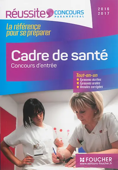 Cadre de santé : concours d'entrée, 2016-2017 : tout-en-un