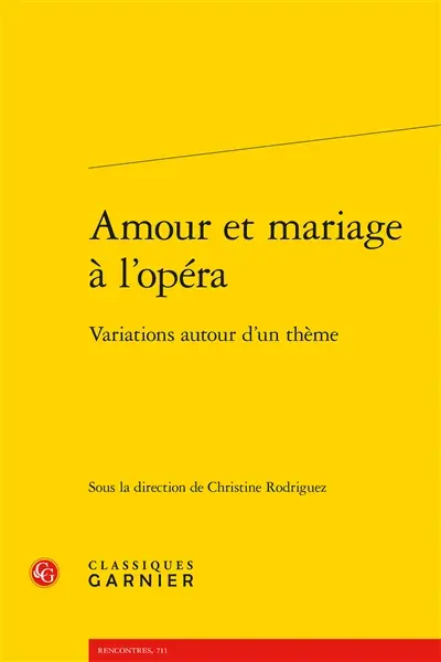 Amour et mariage à l'opéra : variations autour d'un thème