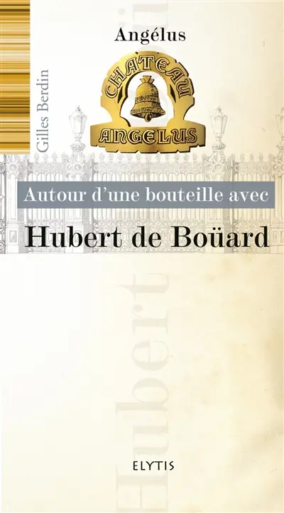 Autour d'une bouteille avec Hubert de Boüard