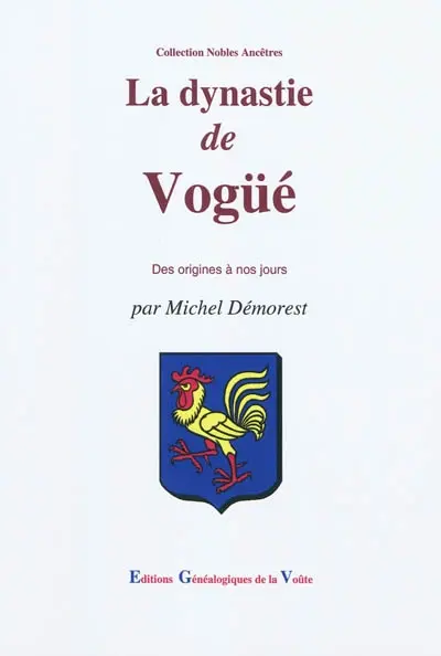 La dynastie de Vogüe