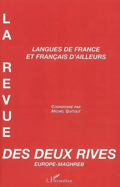 Revue des deux rives Europe-Maghreb, n° 4. Langues de France et français d'ailleurs
