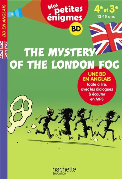The mystery of the London fog : 4e et 3e, 13-15 ans