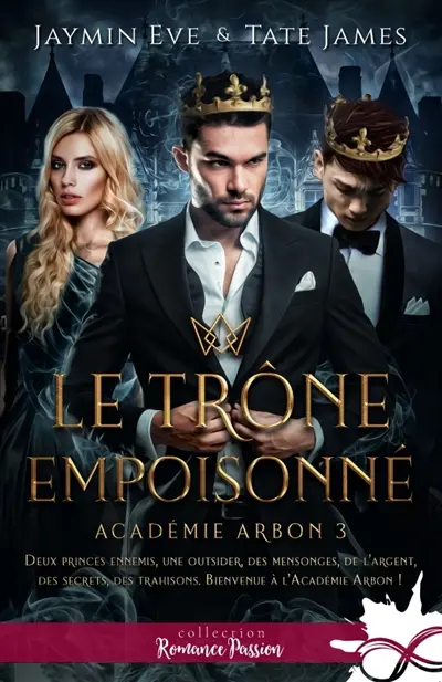Le trône empoisonné : Académie Arbon, T3
