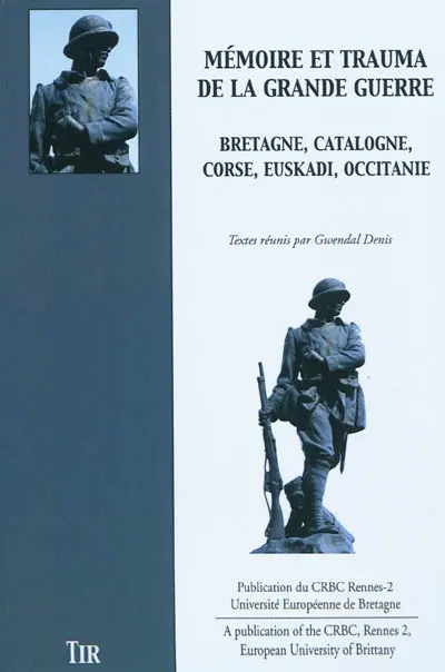 Mémoire et trauma de la Grande Guerre : Bretagne, Catalogne, Corse, Euskadi, Occitanie