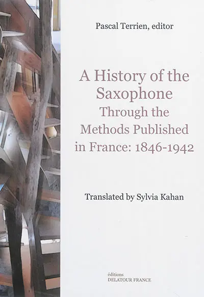A history of the saxophone through the methods published in France : 1846-1942