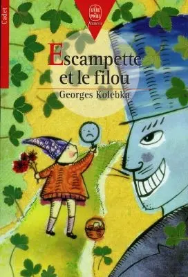 Escampette et le filou : et autres histoires