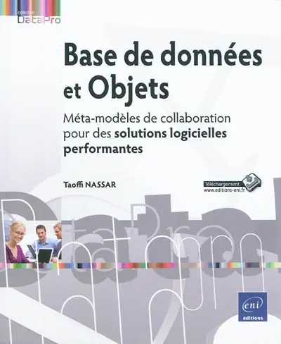 Base de données et objets : méta-modèles de collaboration pour des solutions logicielles performantes