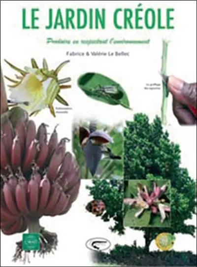 Le jardin créole : produire en respectant l'environnement