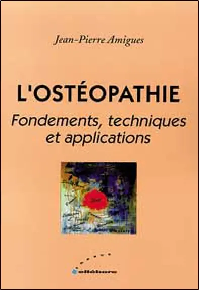L'ostéopathie : fondements, techniques et applications