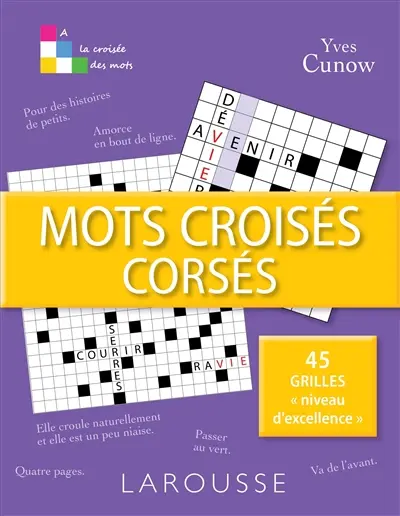 Mots croisés corsés : 45 grilles niveau d'excellence