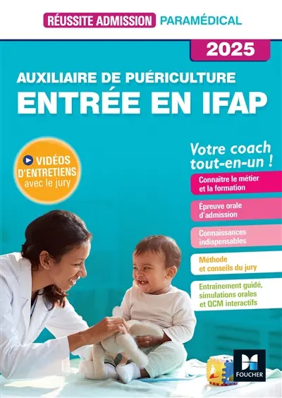 Auxiliaire de puériculture, entrée en IFAP : votre coach tout-en-un ! : 2025